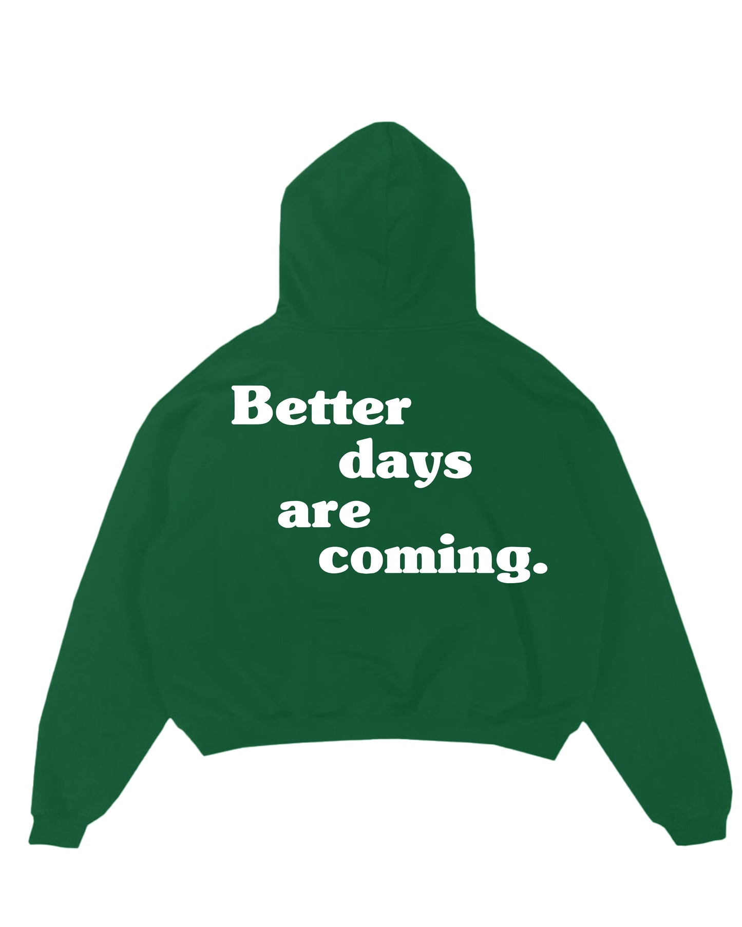 Hoodie | Better Days